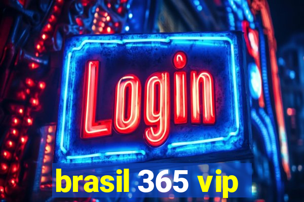 brasil 365 vip